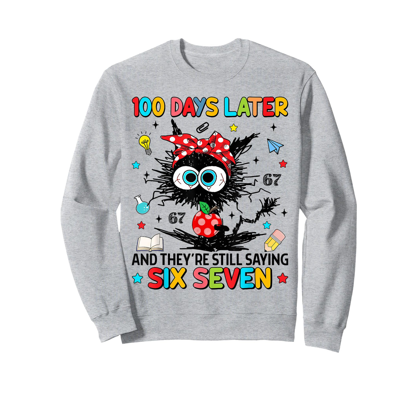 Funny Black Cat 100 Days Later and They're Still Saying 67 T-Shirt