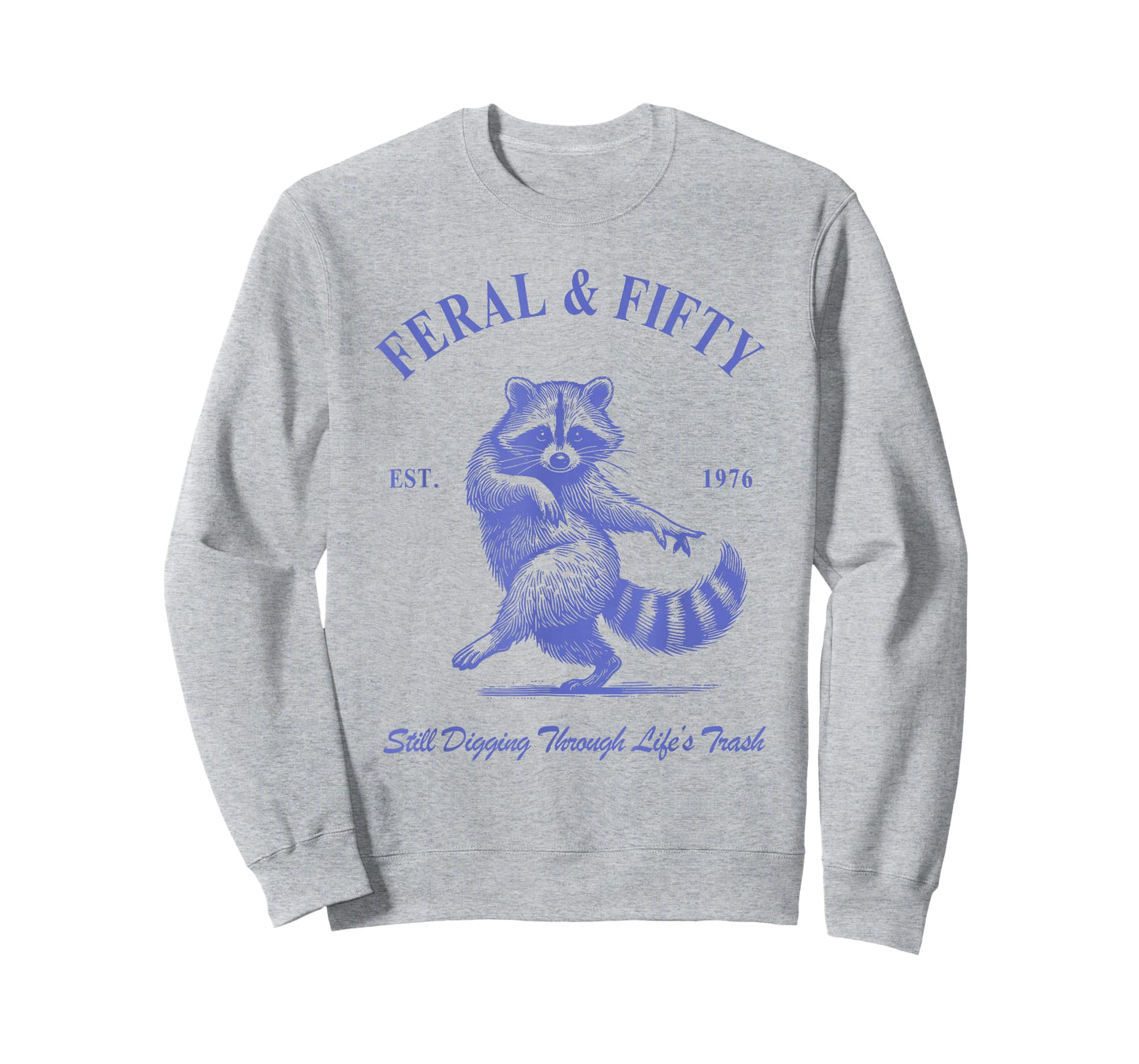 Feral & Fifty, 50th Birthday Raccoon, Feral Fifty Est 1976 T-Shirt