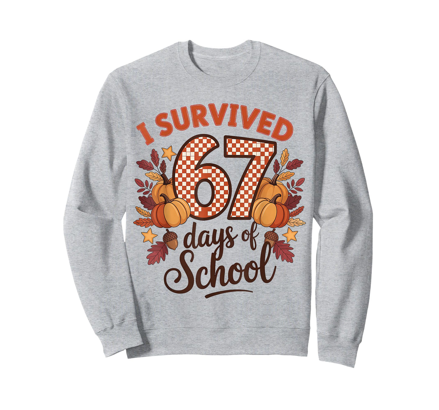 I Survived 67 Days of School 6 7 Teachers Thanksgiving T-Shirt