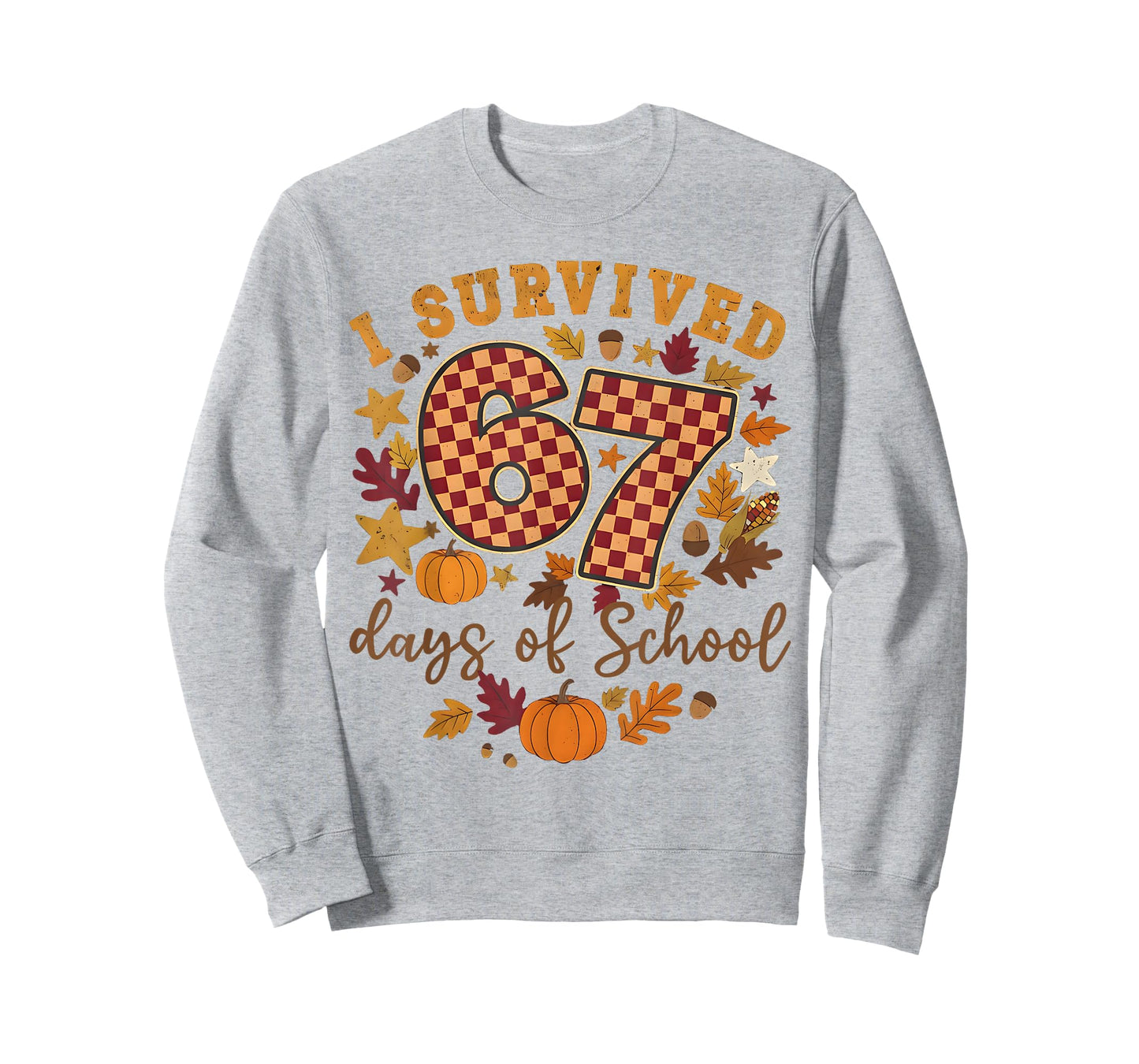 I Survived 67 Days of School Funny 6 7 Teachers Thanksgiving T-Shirt