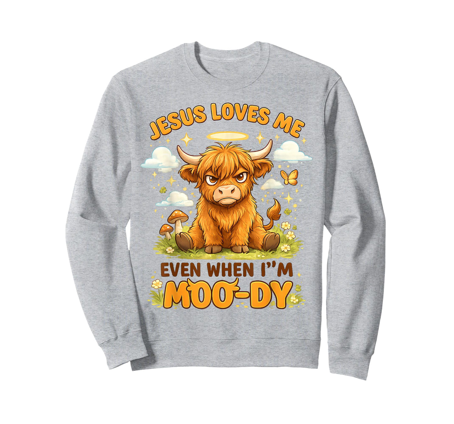 Jesus Loves ME Even When I'm MOO-DY Graphic T-Shirt