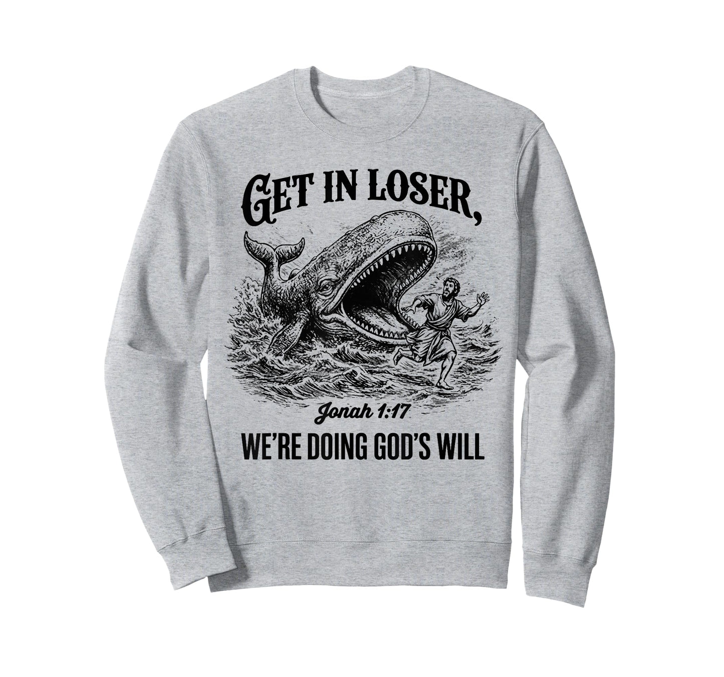 Funny Get in Loser We're Doing God's Will Christians Bible T-Shirt