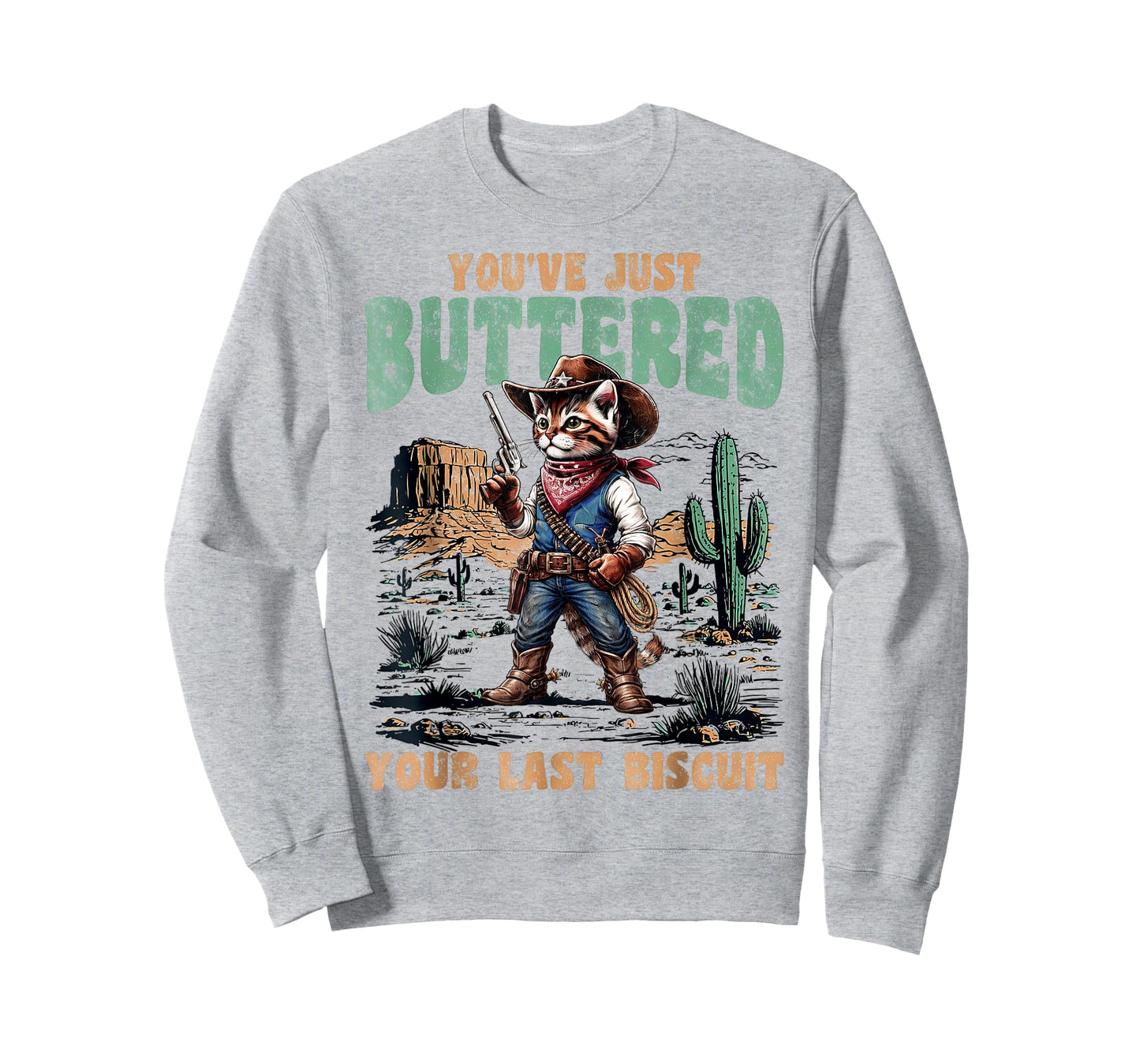 You've Just Buttered Your Last Biscuit Western Cat Cowboy T-Shirt