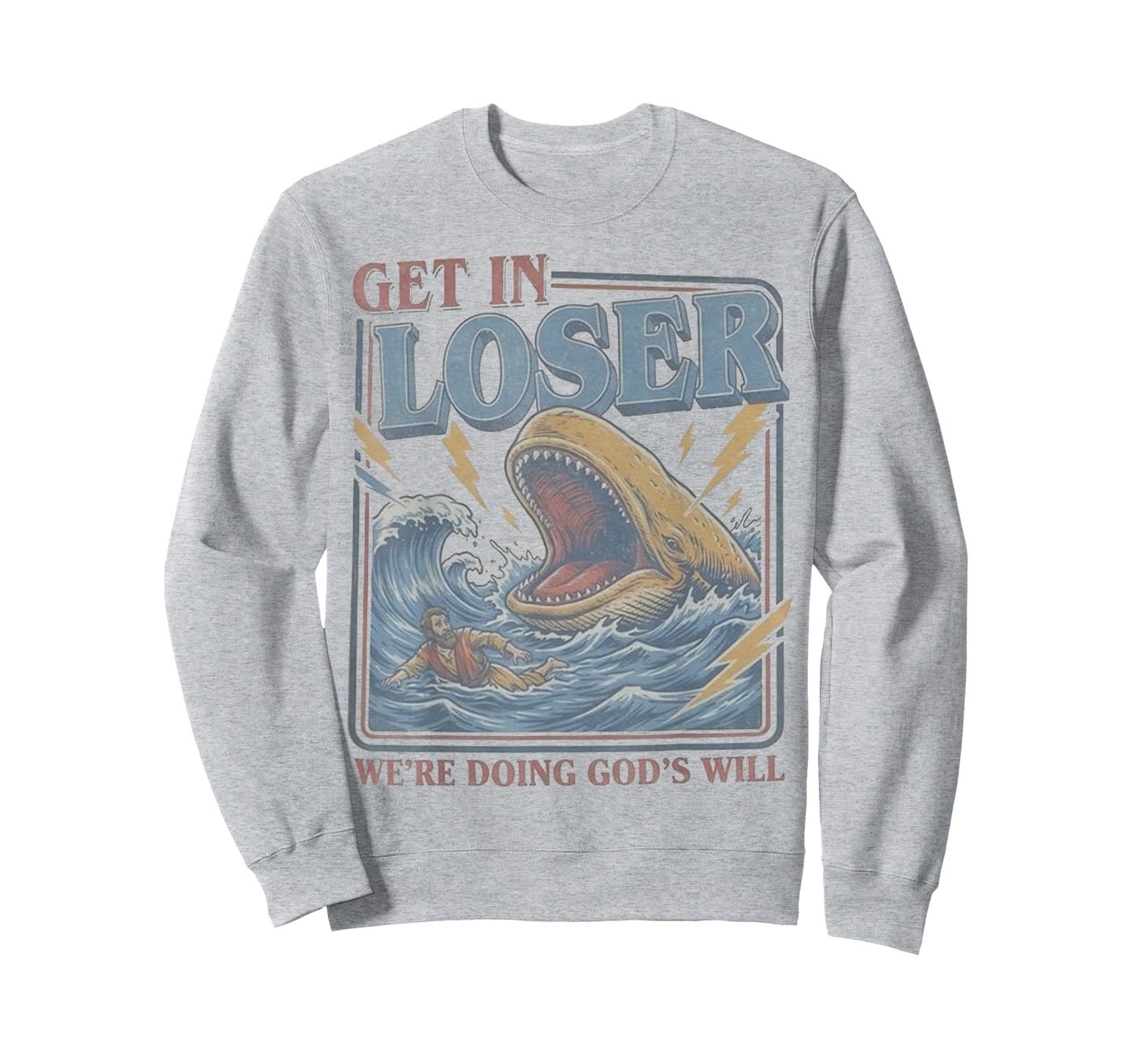 Get in Loser We're Doing God's Will Funny Christian Bible T-Shirt