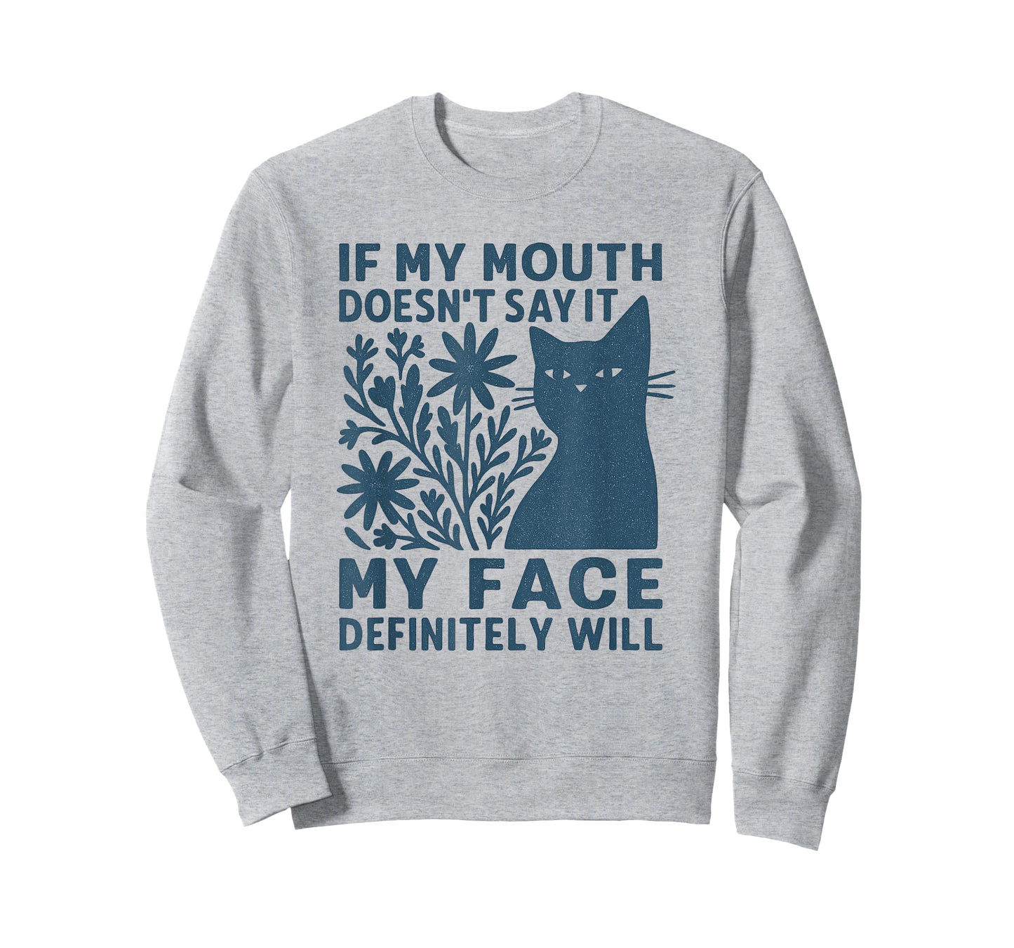 If My Mouth Doesn't Say It My Face Cat Wildflowers Vintage T-Shirt