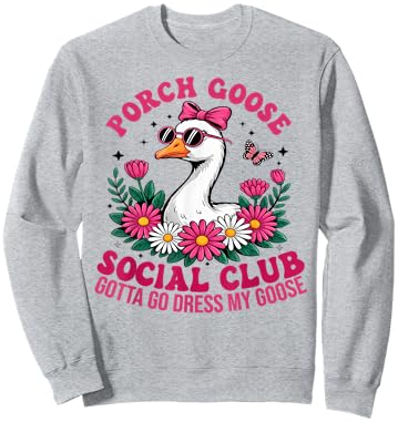 Porch Goose Social Club Gotta Go Dress My Goose Lover Sweatshirt - Sweatshirt | Ash