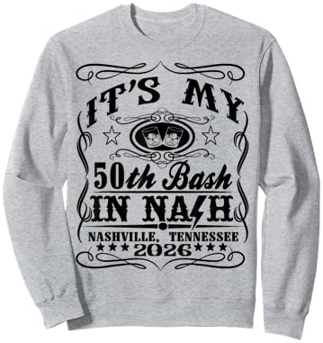 It’s My Nashville 50th Birthday Whiskey Theme Double Print Sweatshirt - Sweatshirt | Ash