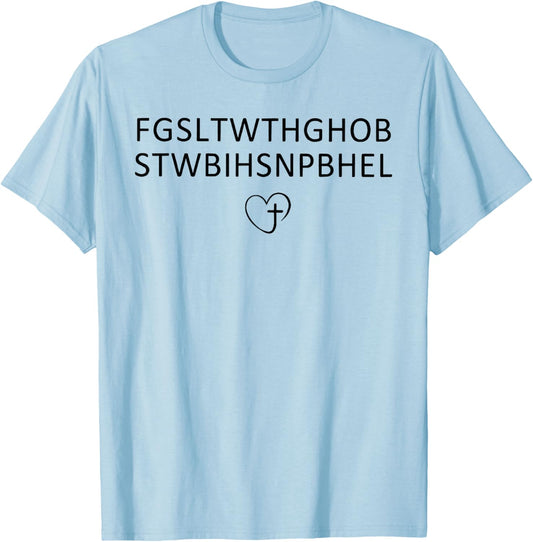 for God So Loved The World FGSLTWTHGHOB STWBIHSNPBHEL Faith T-Shirt - T-Shirt | Light Blue