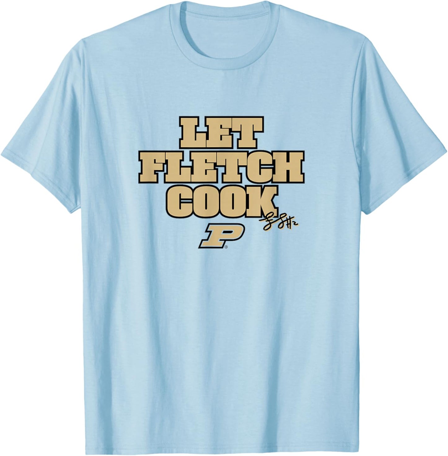 Fletcher Loyer - Let Fletch Cook - Purdue Basketball T-Shirt - T-Shirt | Light Blue