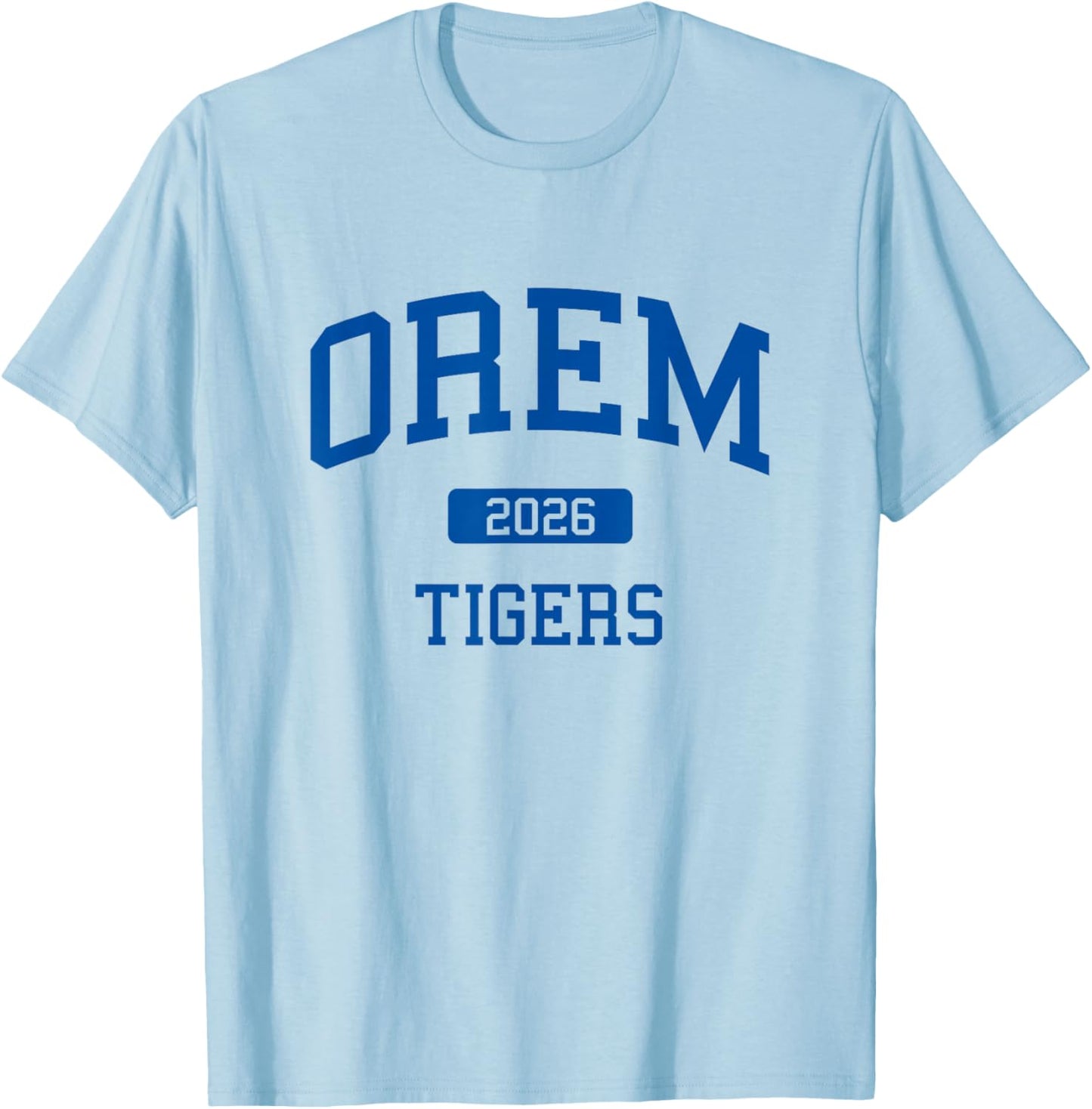 Orem High School Class of 2026 Orem UT T-Shirt - T-Shirt | Light Blue