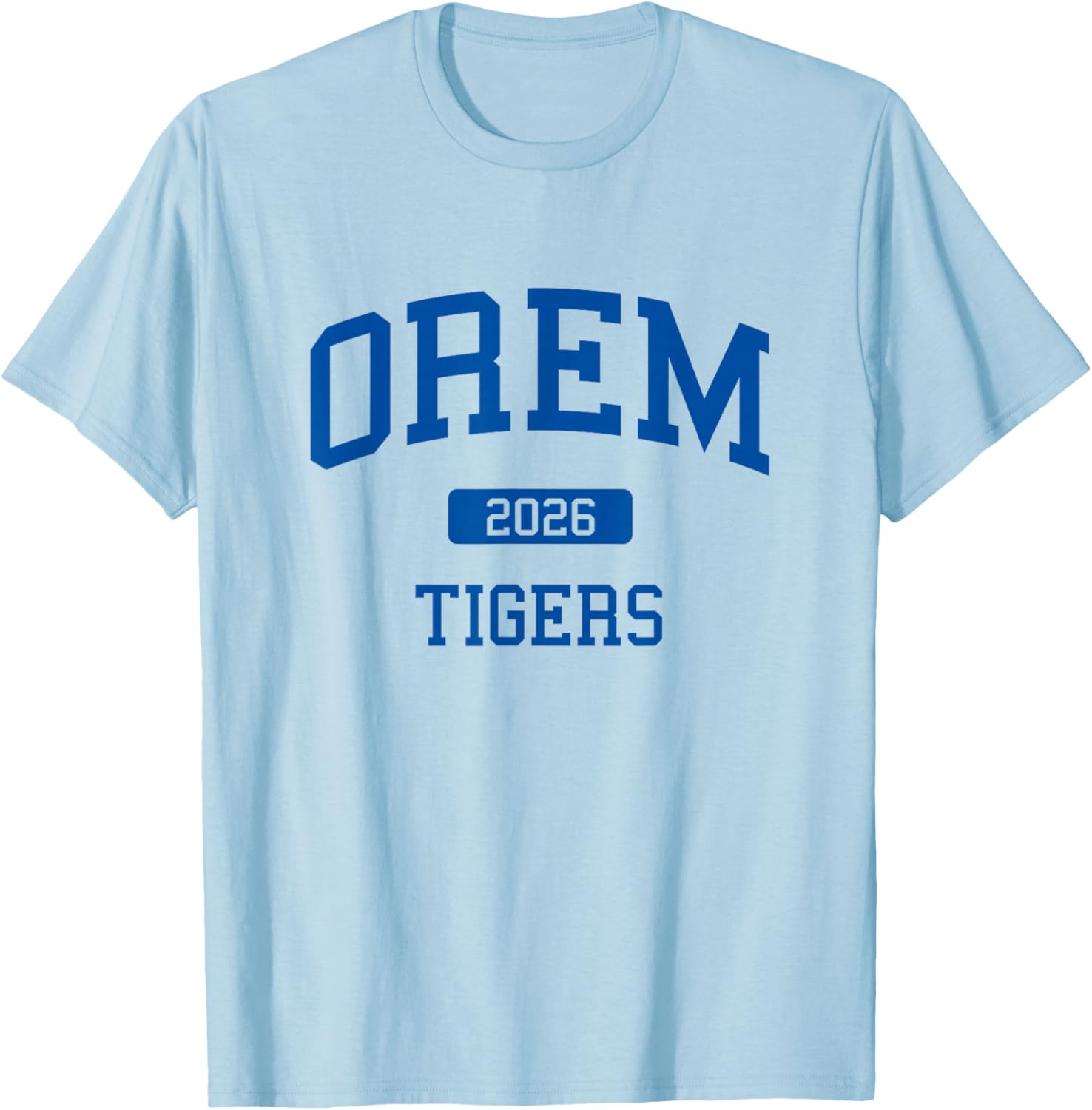 Orem High School Class of 2026 Orem UT T-Shirt - T-Shirt | Light Blue