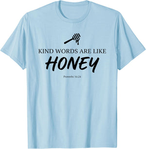 Kind Words are Like Honey Proverbs 16:24 Christian Teacher T-Shirt - T-Shirt | Light Blue