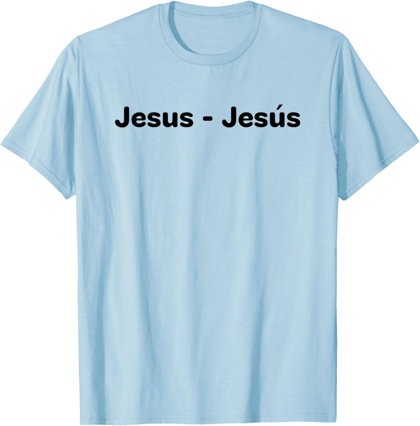 Jesus - Front and Back T-Shirt - T-Shirt | Light Blue