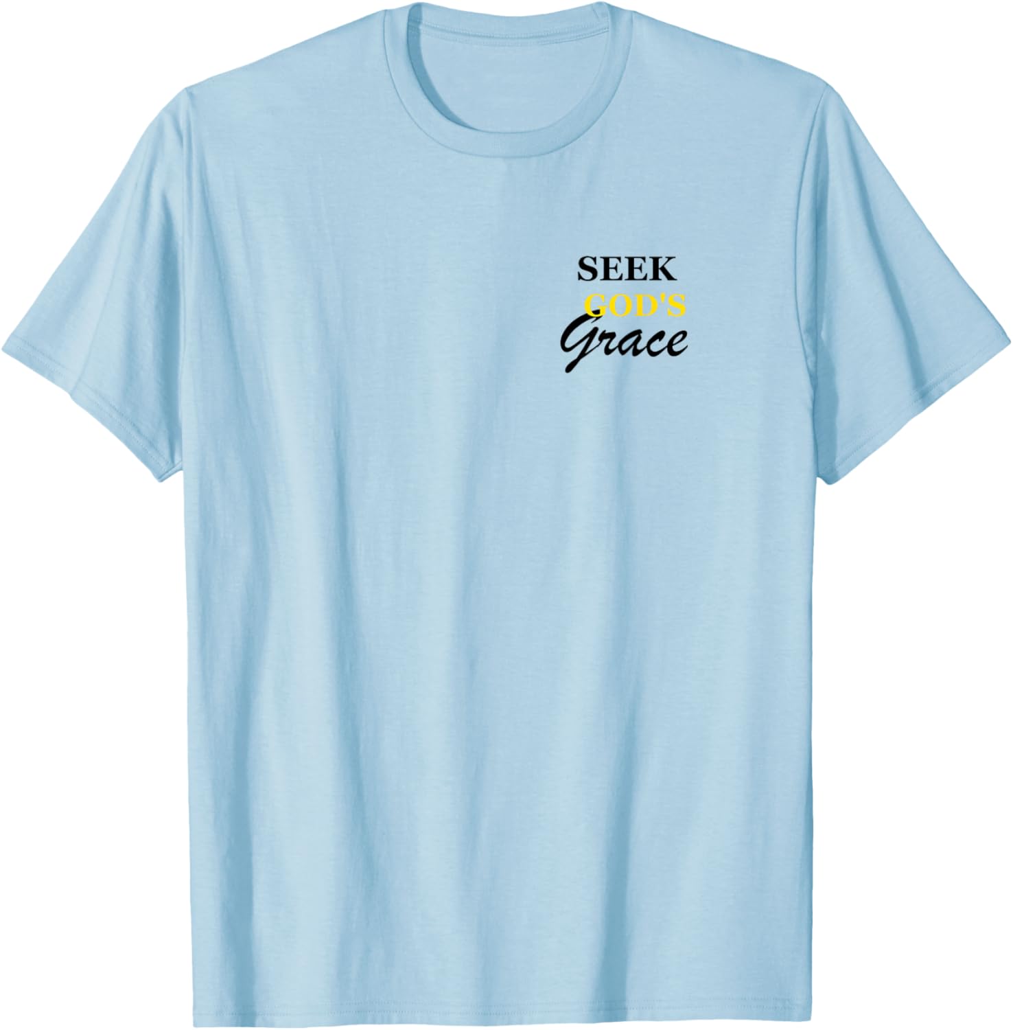 Seek God's Grace T-Shirt - T-Shirt | Light Blue