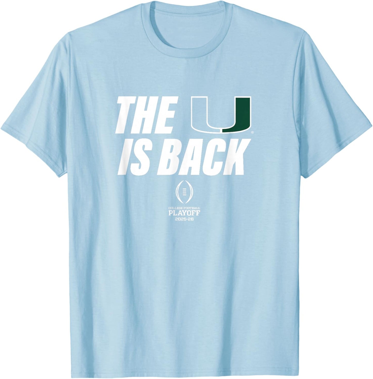 Miami 2025-26 College Football Playoff U is Back (Orange) T-Shirt - T-Shirt | Light Blue