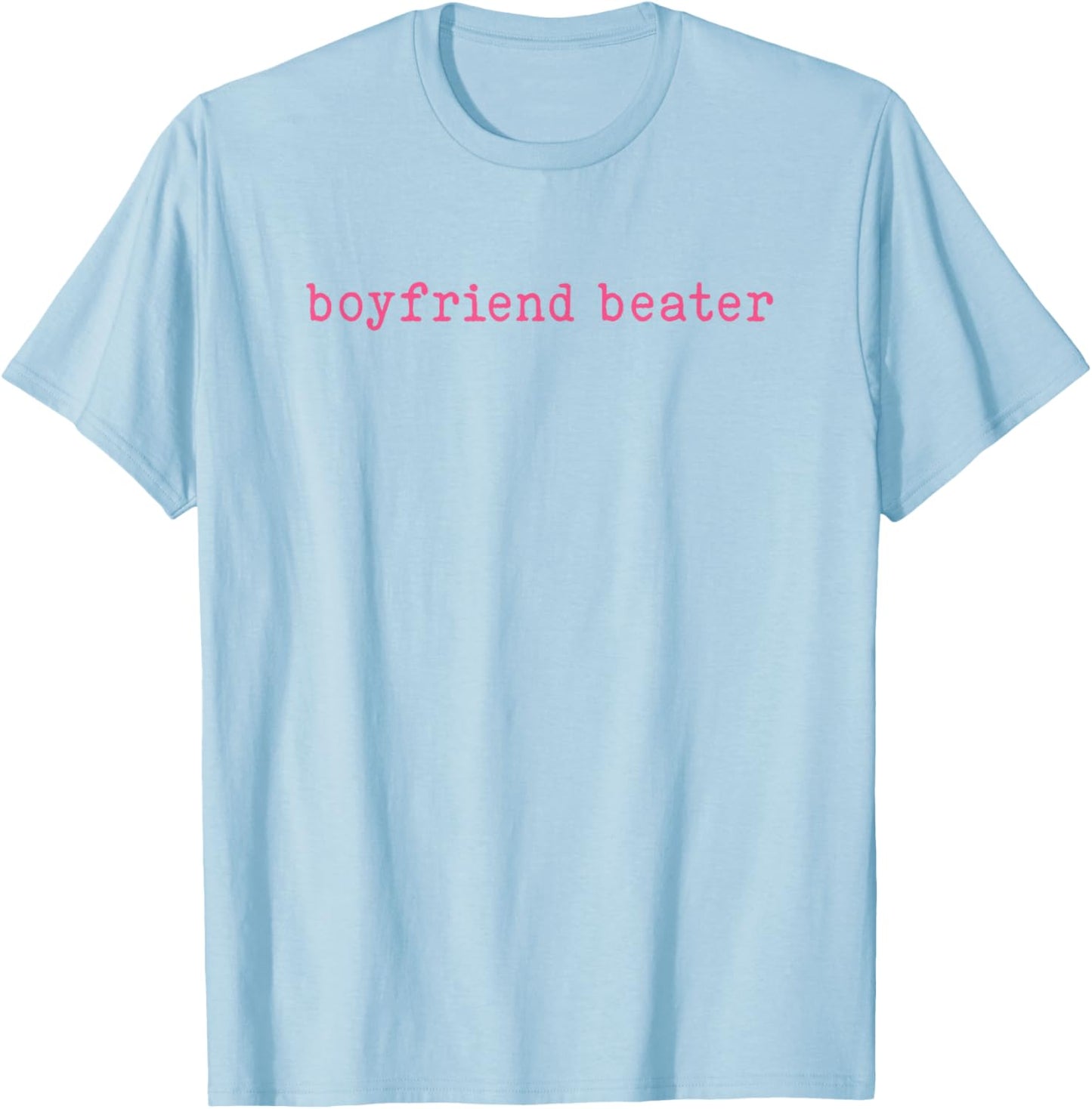 Boyfriend Beater Funny Girlfriend Humor Retro Groovy T-Shirt - T-Shirt | Light Blue