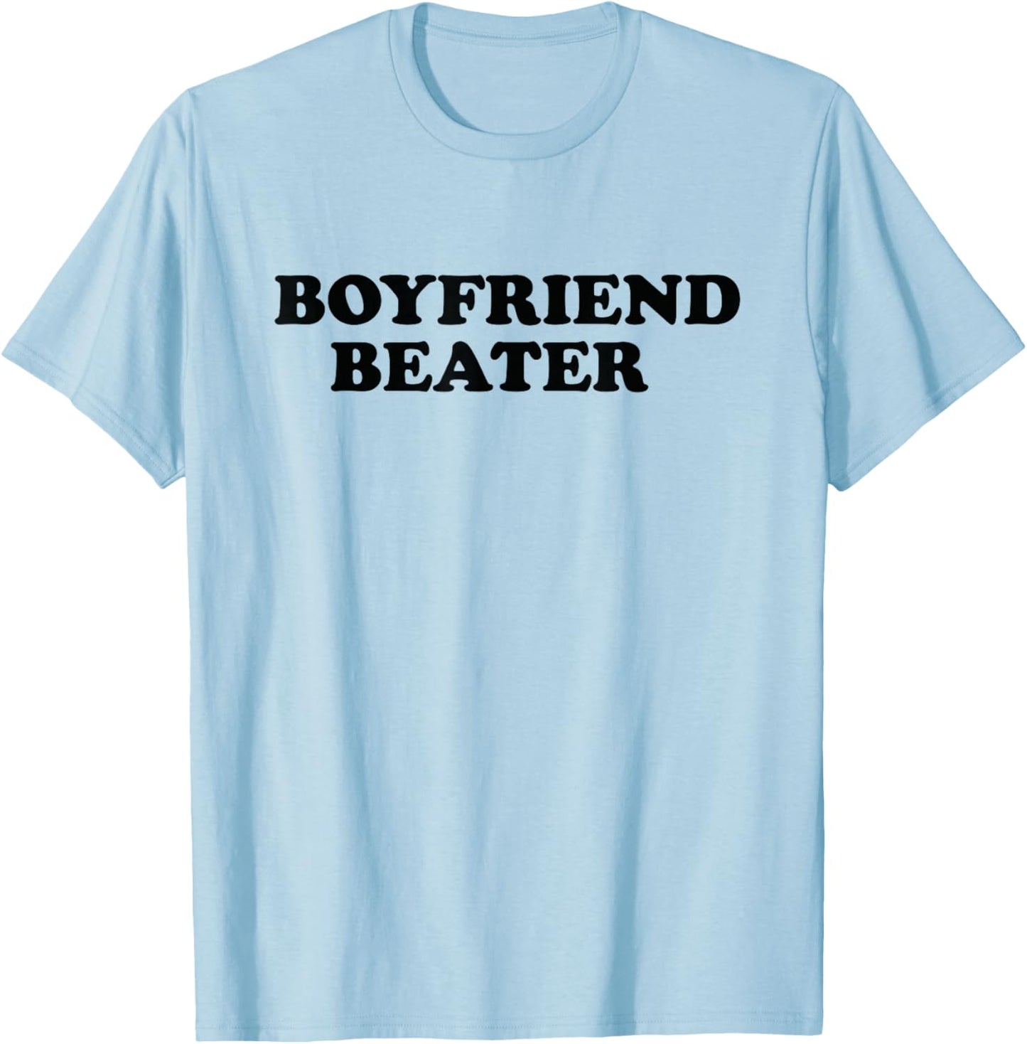 Boyfriend Beater Funny Girlfriend Humor Retro Groovy T-Shirt - T-Shirt | Light Blue