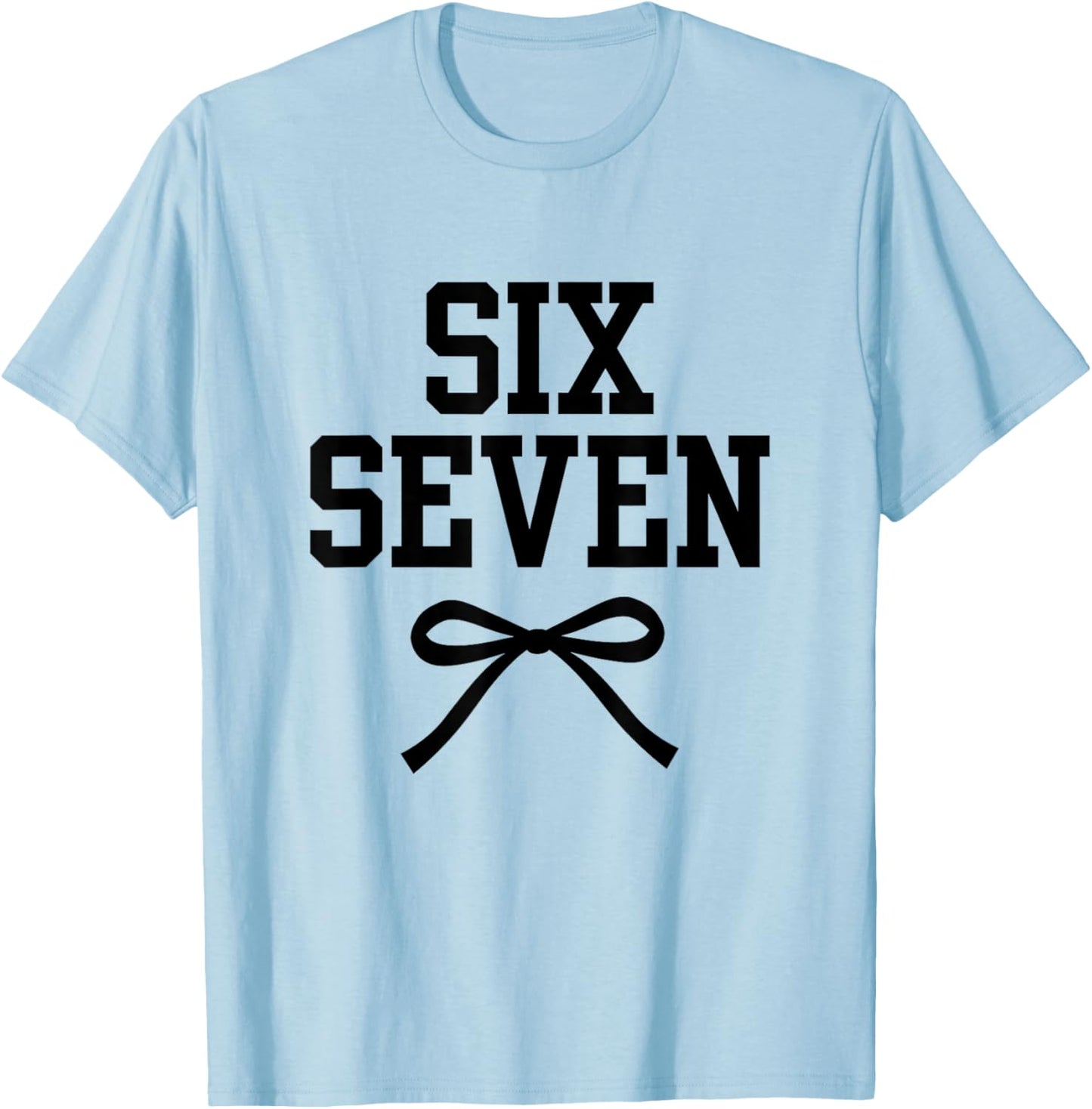 six Seven 67 Meme Number 67 Coquette Bow for Girls Women T-Shirt - T-Shirt | Light Blue
