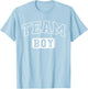 Team Boy Funny Gender Reveal Party Baby Shower T-Shirt - T-Shirt | Light Blue