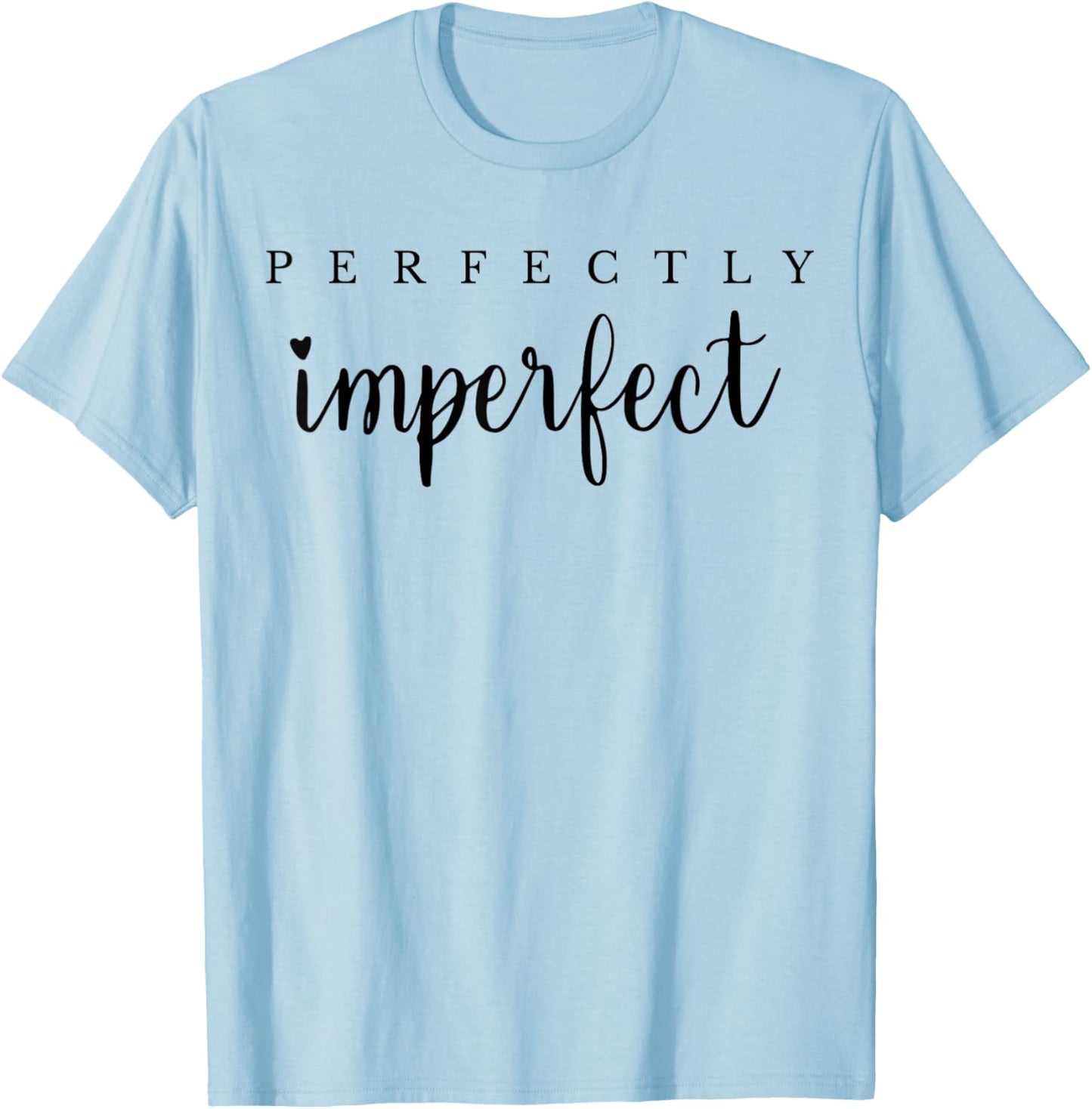 Lifestyle - Perfectly Imperfect T-Shirt - T-Shirt | Light Blue