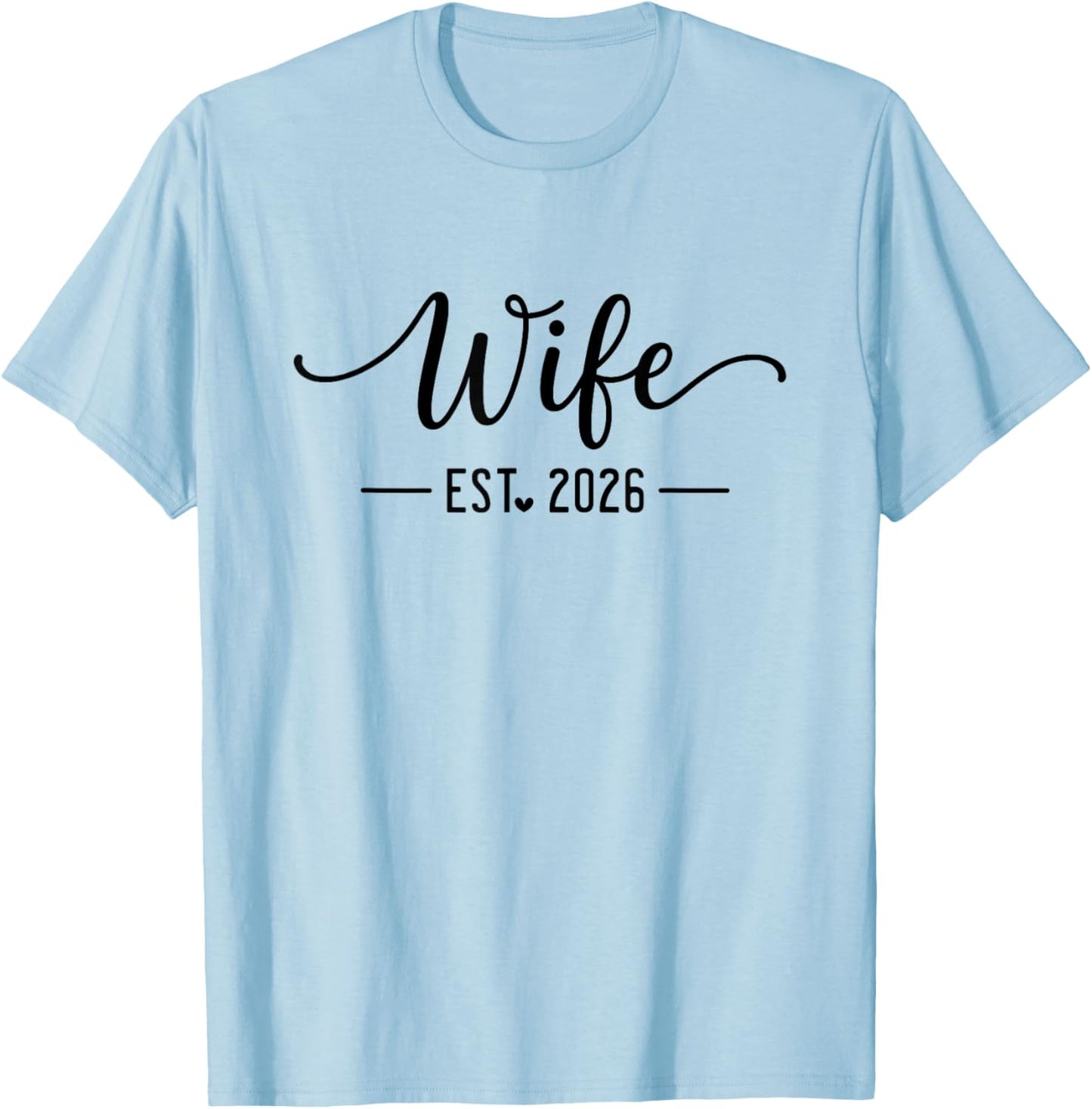 Wife Est 2026 and Husband Just Married Honeymoon Wedding T-Shirt - T-Shirt | Light Blue