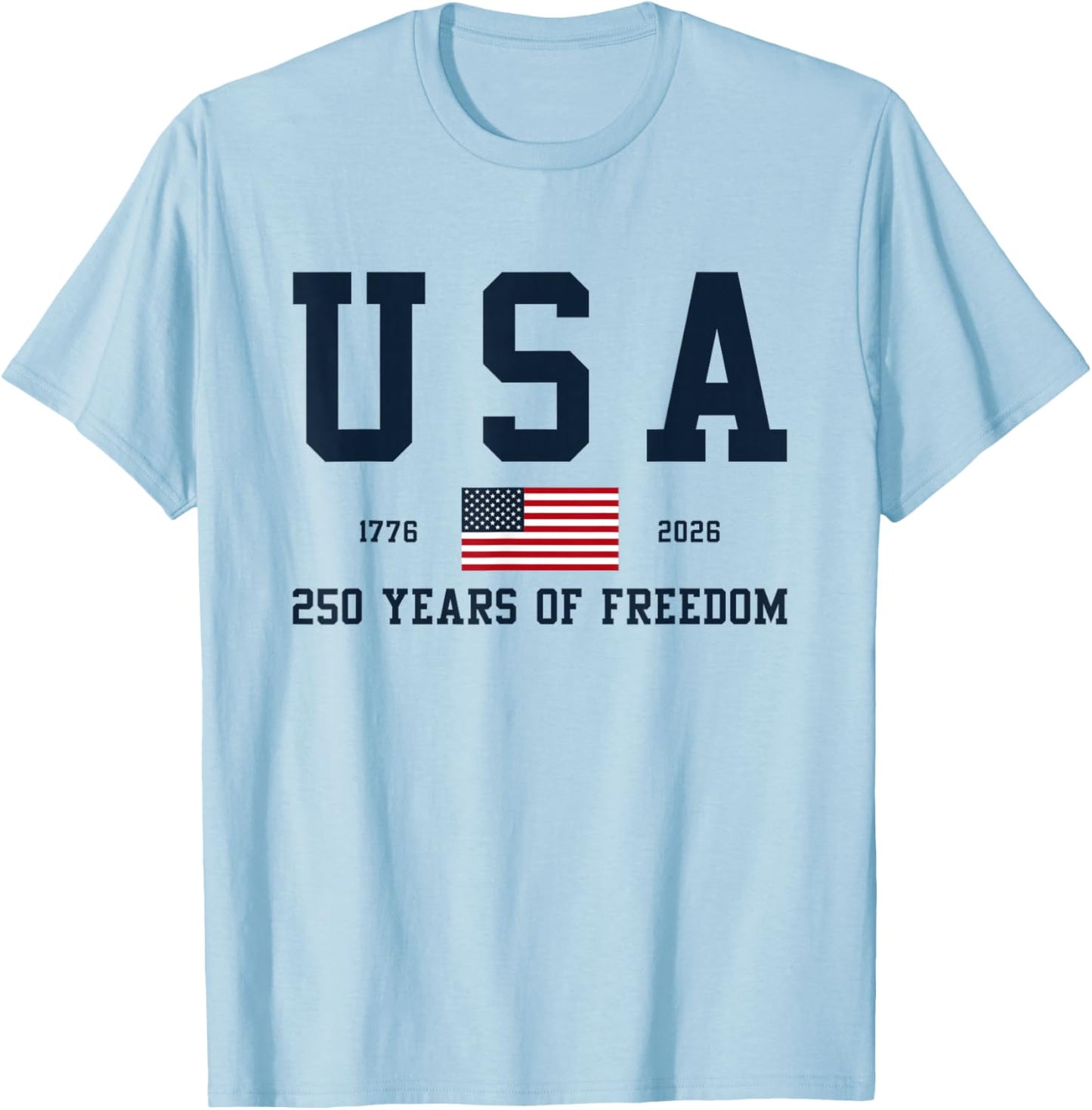 USA 250 Years of Freedom 1776 2026 America's 250th Birthday T-Shirt - T-Shirt | Light Blue