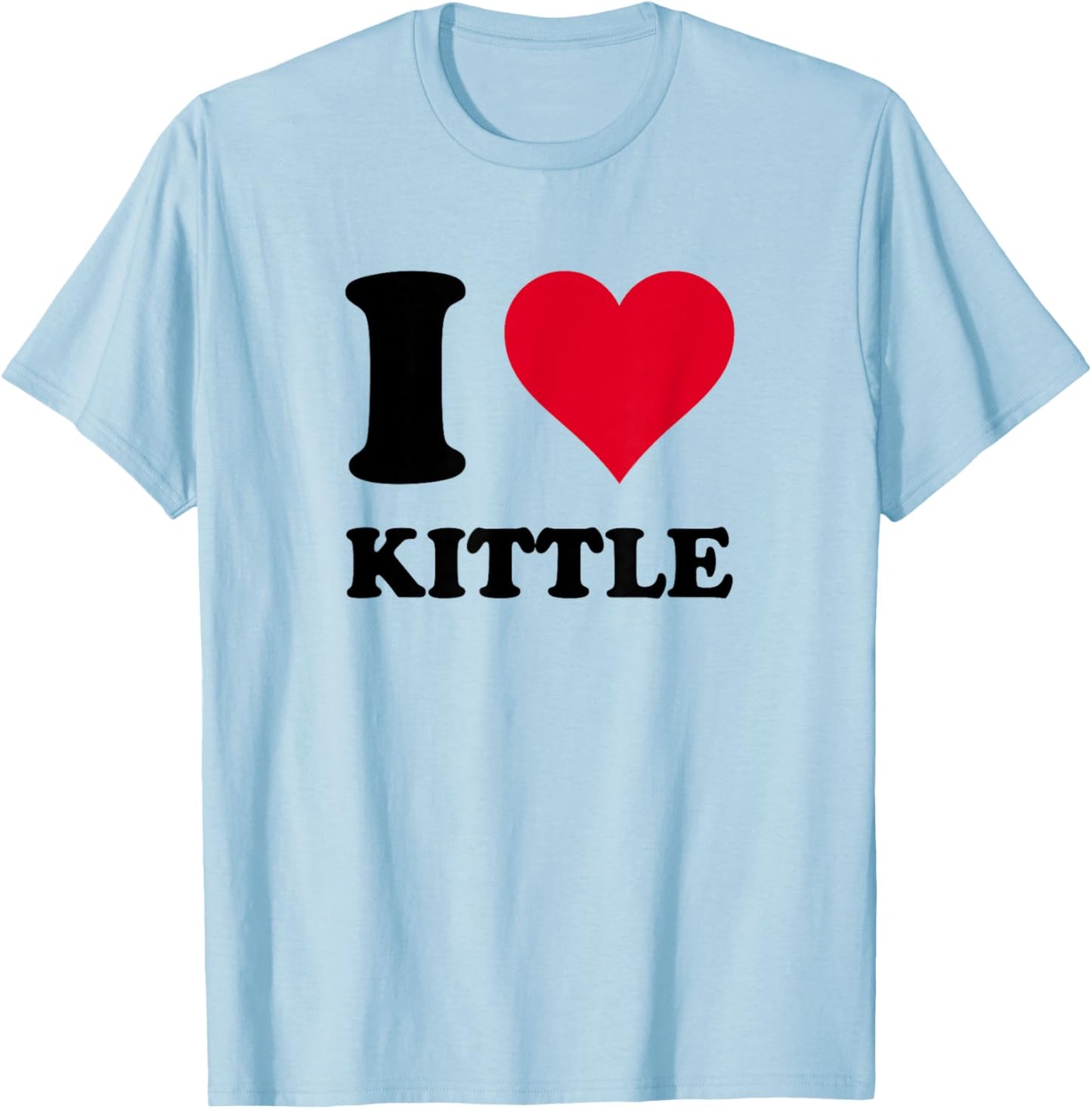 I Love Kittle T-Shirt - T-Shirt | Light Blue