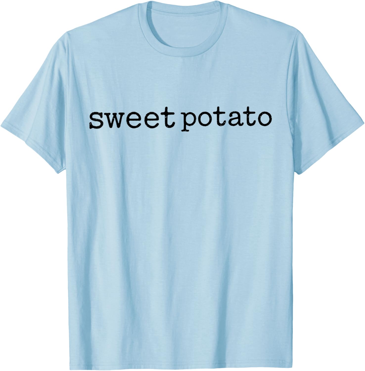 Matching Funny Sweet Potato Kind of Rude Potato Gifts T-Shirt - T-Shirt | Light Blue