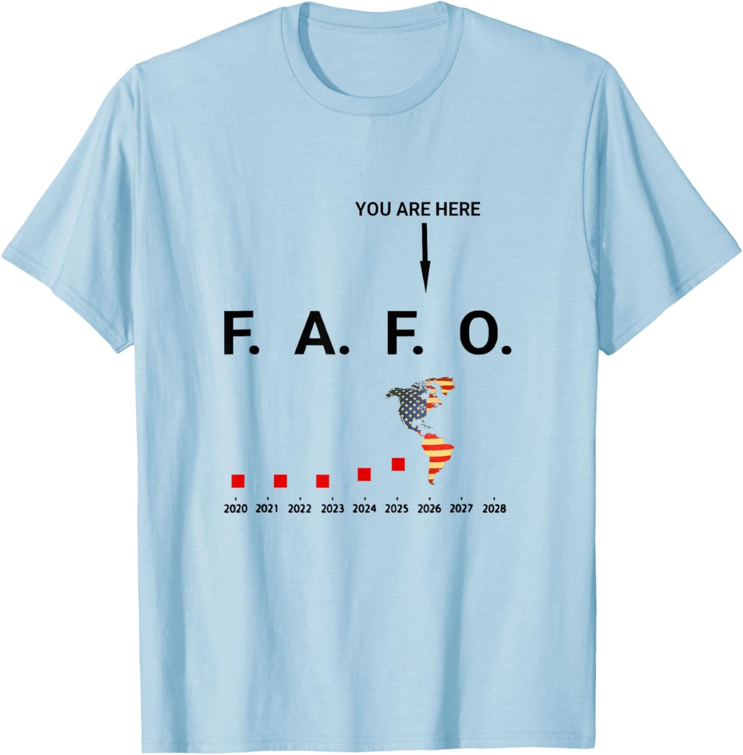 FAFO Funny You are Here FAFO Greenland American FAFO T-Shirt - T-Shirt | Light Blue
