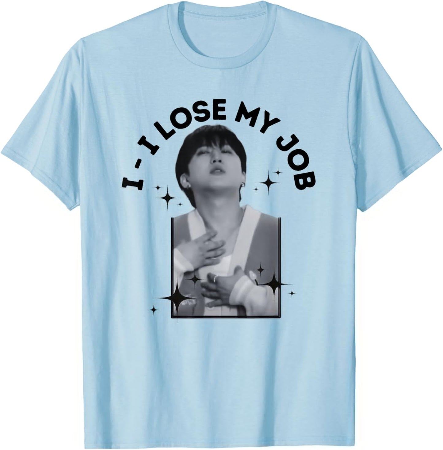 I Lose My Job Changbin Bias SKZ Meme Design for Stay T-Shirt - T-Shirt | Light Blue