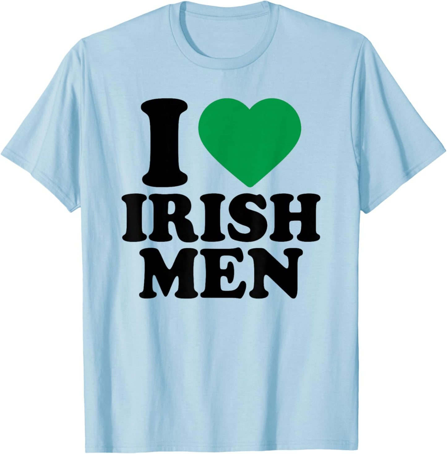 I Love Irish Men Shirt Green Heart Shamrock St Patricks Day T-Shirt - T-Shirt | Light Blue