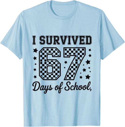 I Survived 67 Days of School Teachers Students T-Shirt - T-Shirt | Light Blue