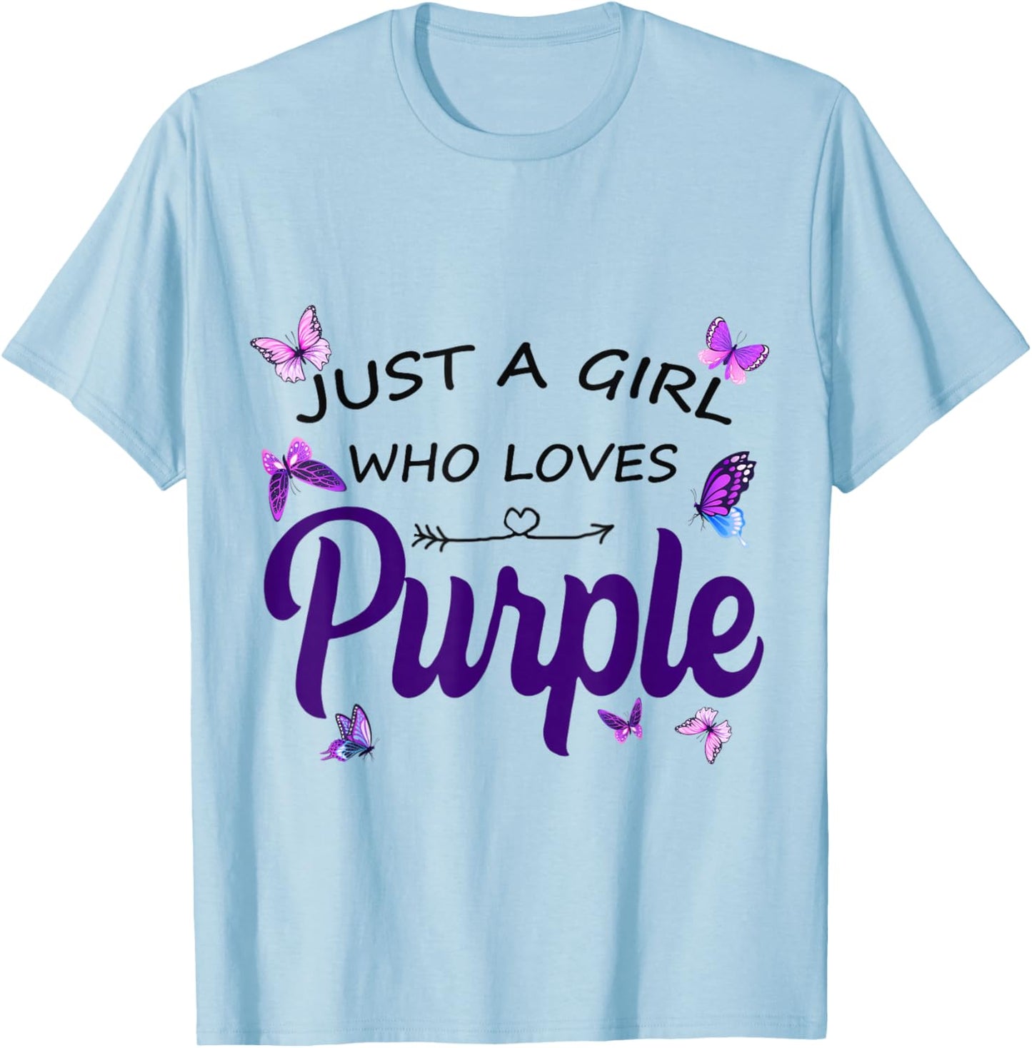 JUST A Girl WHO Loves Purple T-Shirt - T-Shirt | Light Blue