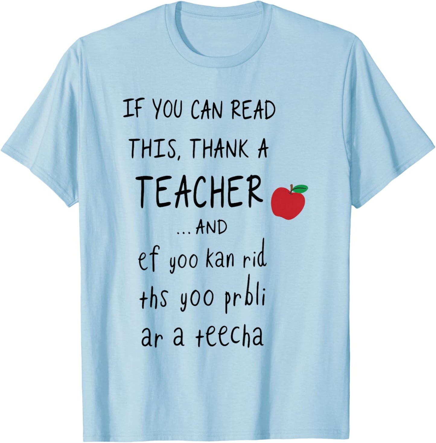 If You Can Read This Thank A Teacher and Ef Yoo Kan Rid THS T-Shirt - T-Shirt | Light Blue