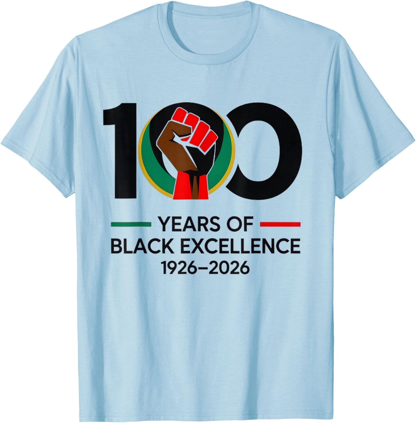 100 Years of Black Excellence Centennial Black History Month T-Shirt - T-Shirt | Light Blue