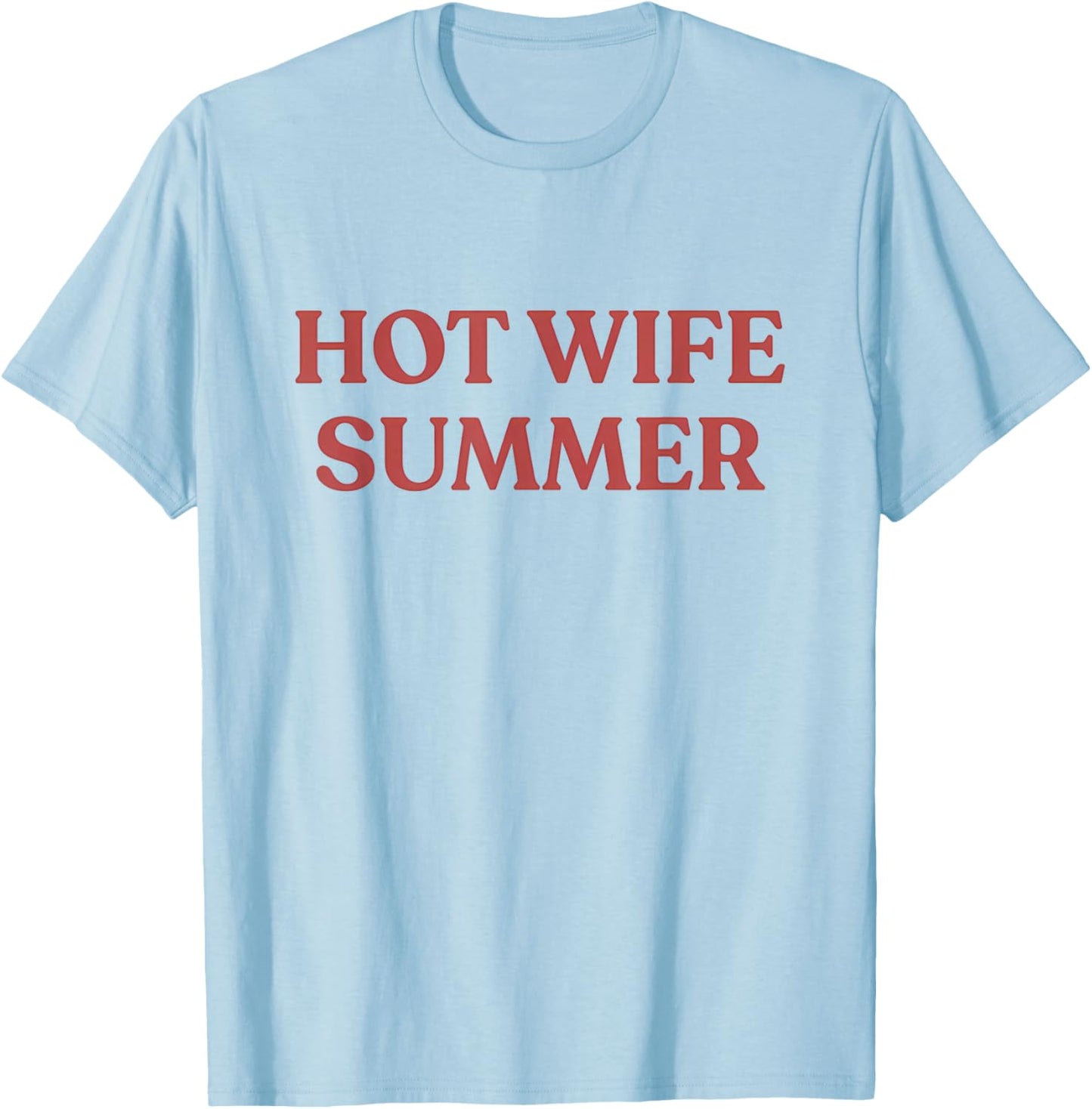 Retro Aesthetic Hot Wife Summer T-Shirt - T-Shirt | Light Blue