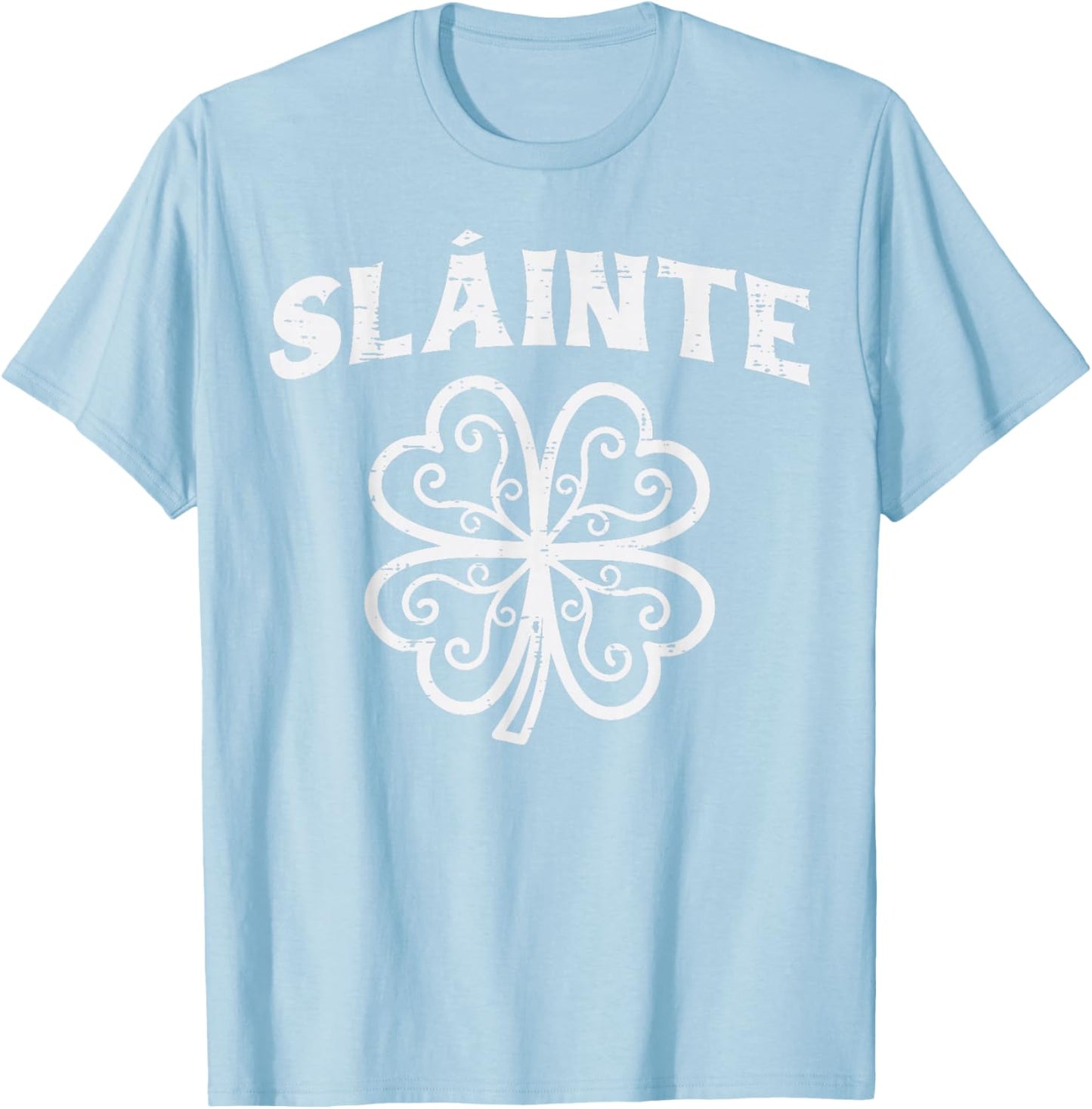 St Patricks Day Slainte Shamrock Saint Pattys Men Women Kids T-Shirt - T-Shirt | Light Blue