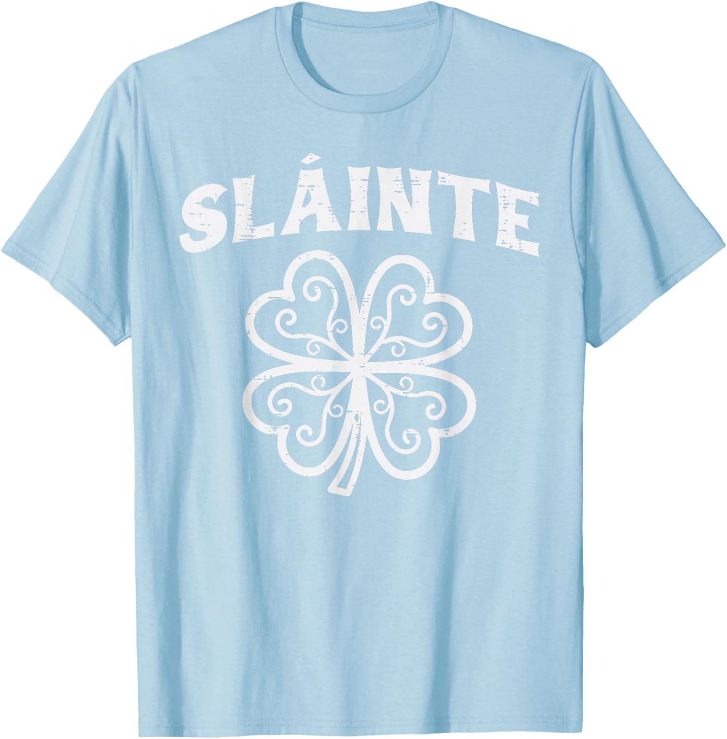 St Patricks Day Slainte Shamrock Saint Pattys Men Women Kids T-Shirt - T-Shirt | Light Blue