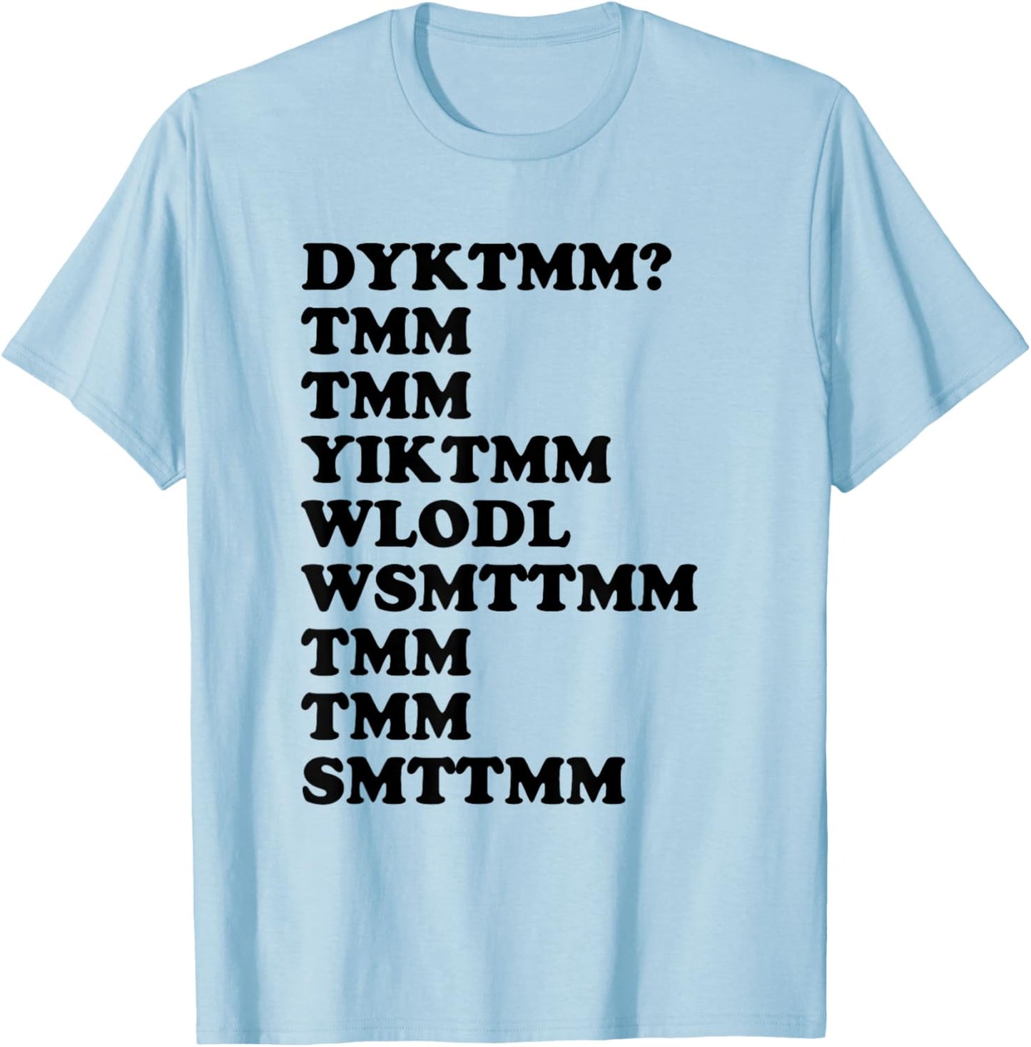 Do You Know The Muffin Man DYKTMM Nostalgic Saying Quote T-Shirt - T-Shirt | Light Blue