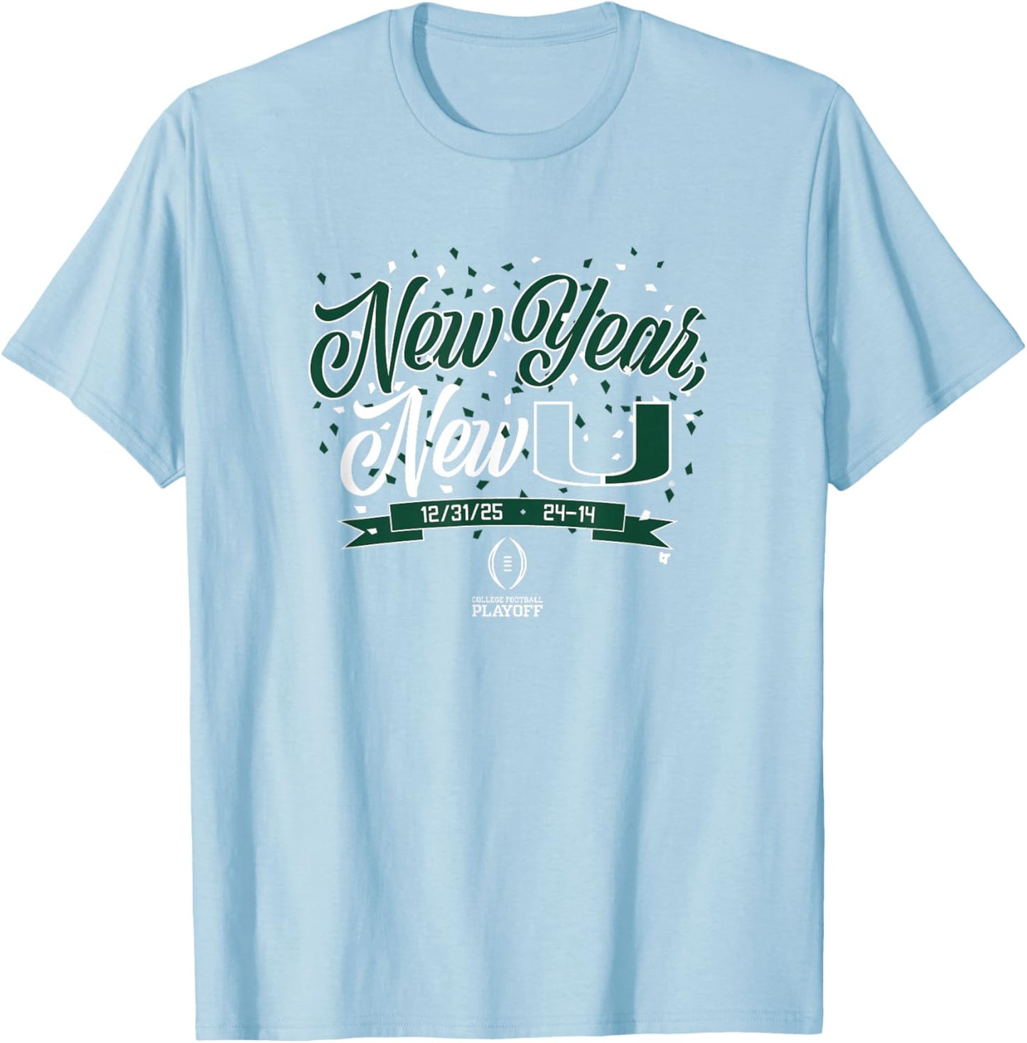 Miami Hurricanes College Football Playoff New Year New U T-Shirt - T-Shirt | Light Blue