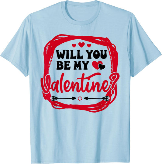 Funny Will You Be My Valentine Couples T-Shirt - T-Shirt | Light Blue