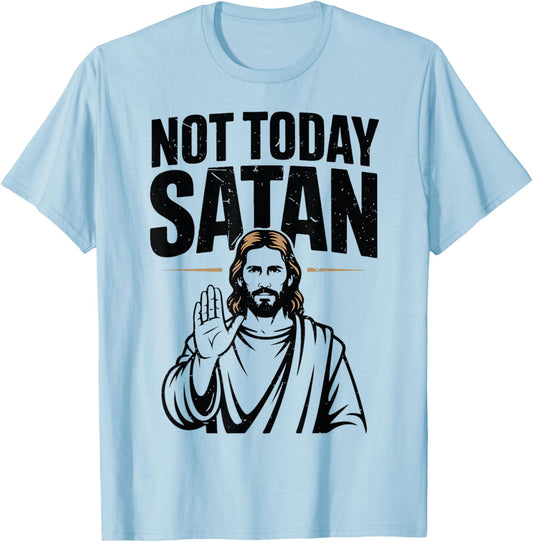 Not Today Satan Jesus Christ Meme Christian Humor Funny Men T-Shirt - T-Shirt | Light Blue