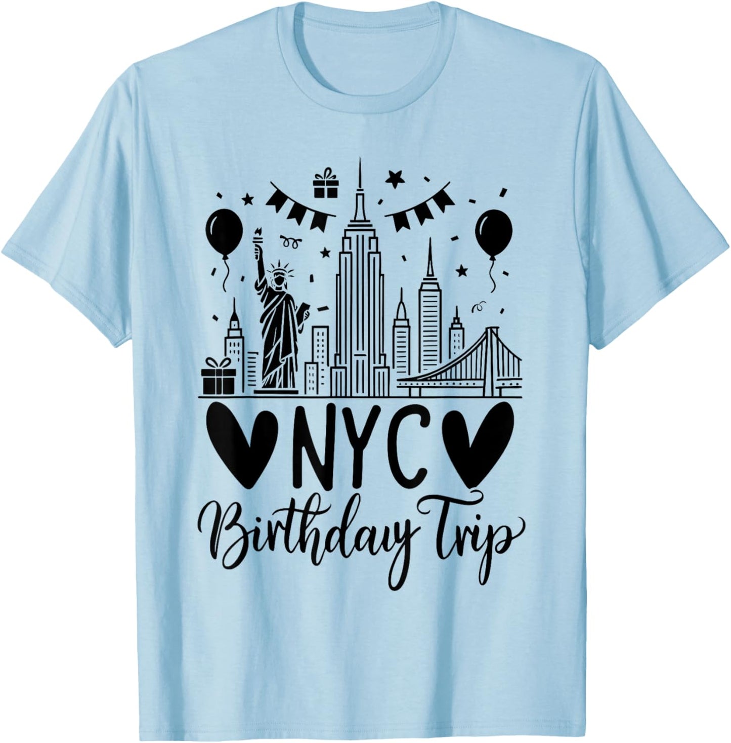 NYC Birthday Trip New York Birthday T-Shirt - T-Shirt | Light Blue