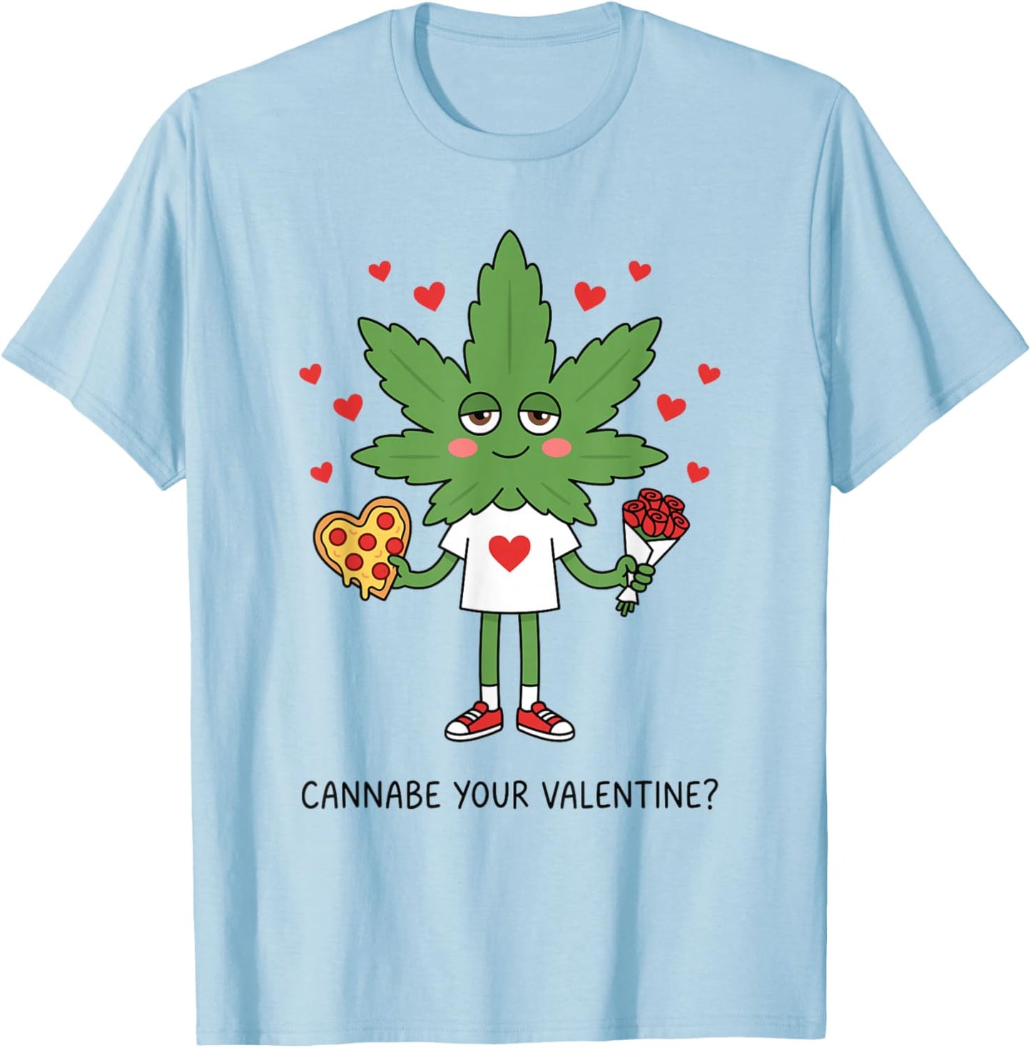 Cannabe Your Valentine? Funny Marijuana Lovers & Smokers T-Shirt - T-Shirt | Light Blue