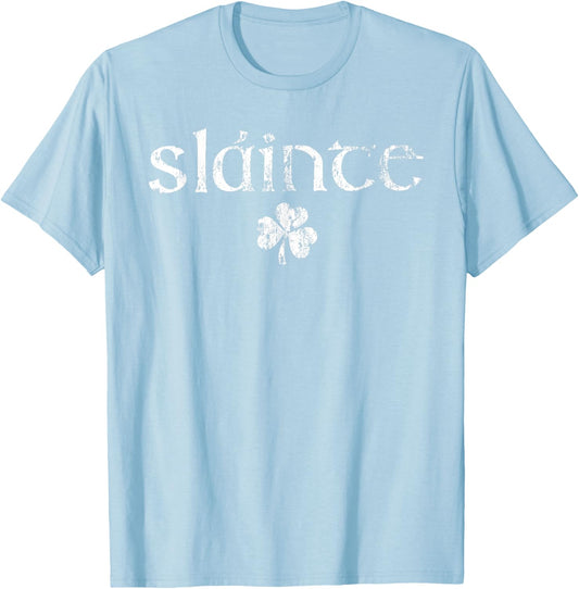Slainte Lucky Shamrock Irish Ireland Happy St.Patrick's Day T-Shirt - T-Shirt | Light Blue