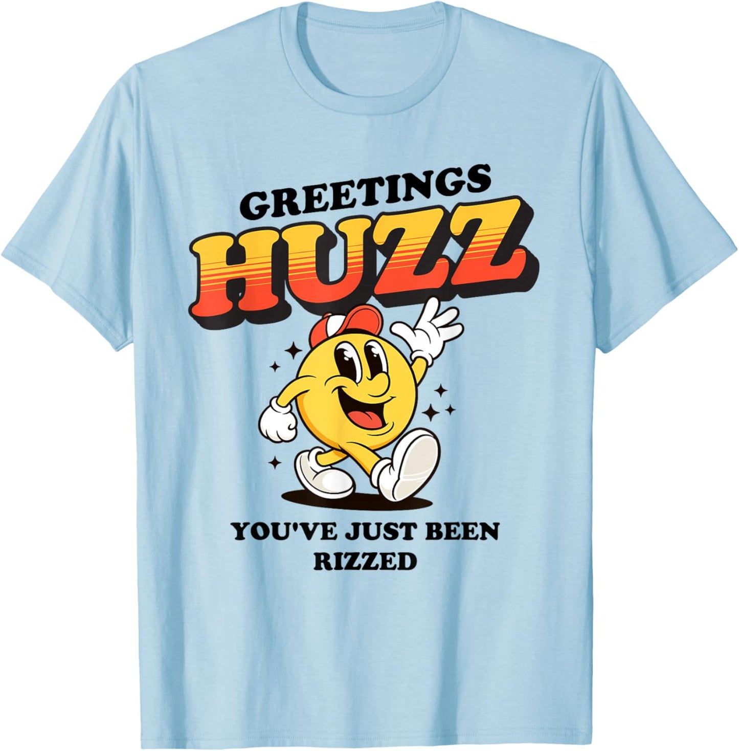 Greetings Huzz Meme Funny Flirting Valentine's Day Z Slang T-Shirt - T-Shirt | Light Blue