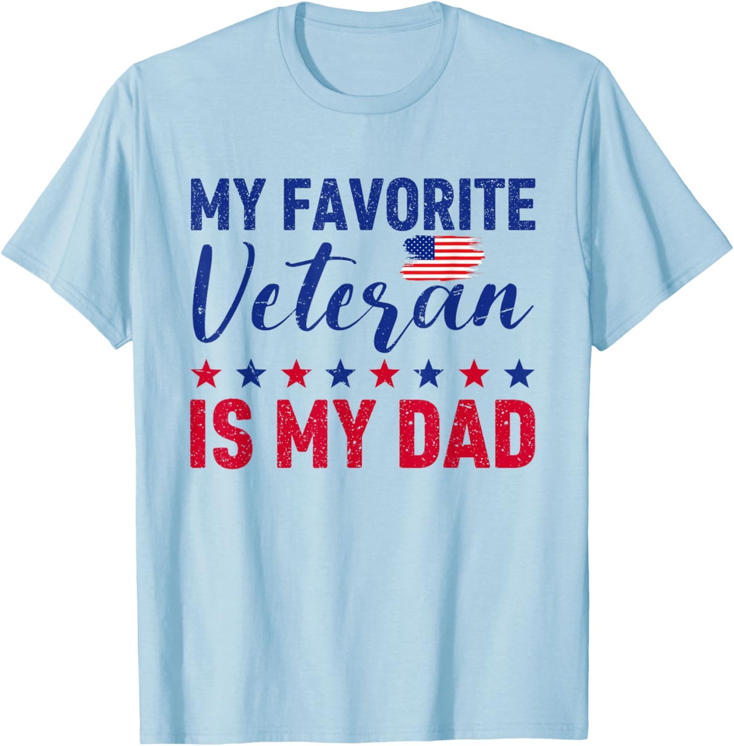 Father Veterans Day My Favorite Veteran is My Dad Proud Kids T-Shirt - T-Shirt | Light Blue