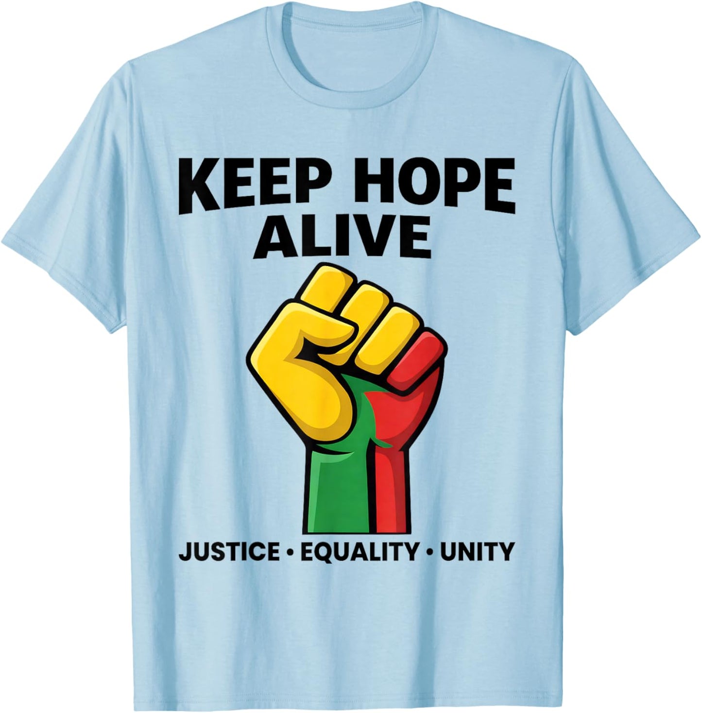 Inspirational Keep Hopes Alive Black History Pride T-Shirt - T-Shirt | Light Blue