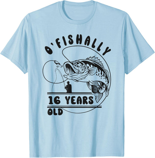 O’fishally 16 Years Old, Funny Fishing 16th Birthday T-Shirt - T-Shirt | Light Blue