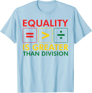 Black History Equality Greater Than Division Women Men Kids T-Shirt - T-Shirt | Light Blue